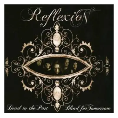 "Dead to the Past, Blind for Tomorrow" ("Reflexion") (CD / Album)