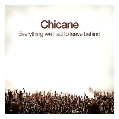 "Everything We Had to Leave Behind" ("Chicane") (CD / Album (Jewel Case))