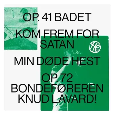 "Op. 41 BADET/Kom Frem for Satan/Min Dde Hest/Op.72 Bondefre..." ("") (Vinyl / 12" Album)