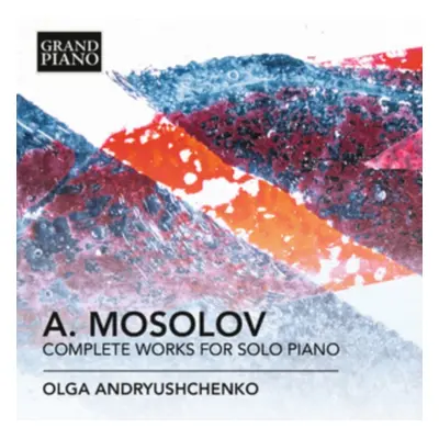 "A. Mosolov: Complete Works for Solo Piano" ("") (CD / Album)