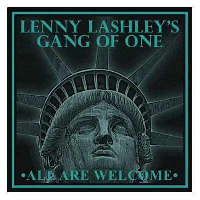 "All Are Welcome" ("Lenny Lashley's Gang of One") (CD / Album Digipak)