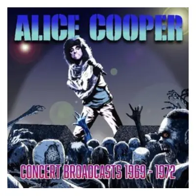 "Concert Broadcasts, 1969-1972" ("Alice Cooper") (CD / Album)