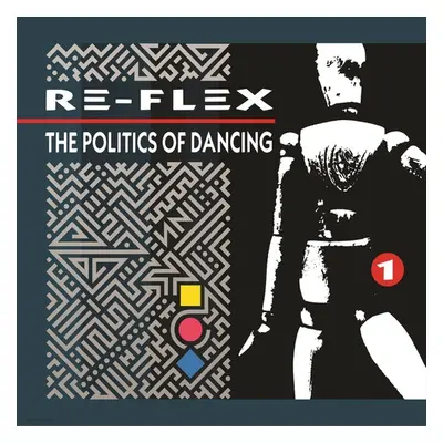 "The Politics of Dancing" ("Re-Flex") (CD / Album)