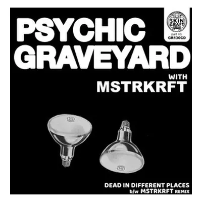 "Dead in Different Places B/w MSTRKRFT Remix" ("Psychic Graveyard") (CD / Single)