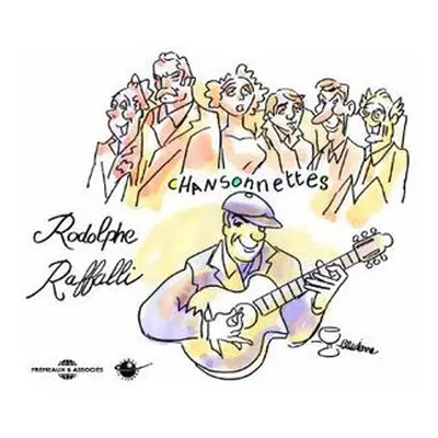 "Chasonnettes" ("Rodolphe Rafalli") (CD / Album)