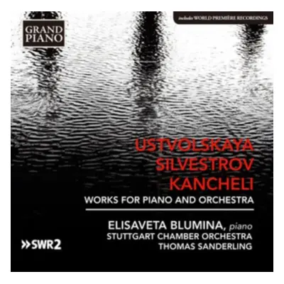 "Ustvolskaya/Silvestrov/Kancheli: Works for Piano and Orchestra" ("") (CD / Album)