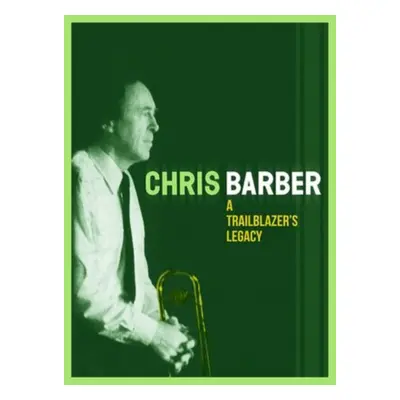 "A Trailblazer's Legacy" ("Chris Barber") (CD / Box Set)