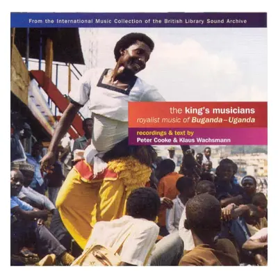 "King's Musicians, The: Royalist Music from Buganda - Uganda" ("") (CD / Album)