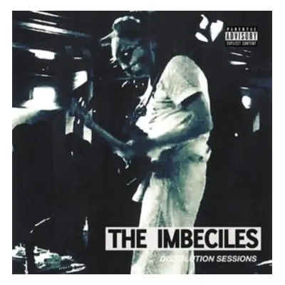 "The Dissolution Sessions" ("The Imbeciles") (Vinyl / 12" Album)