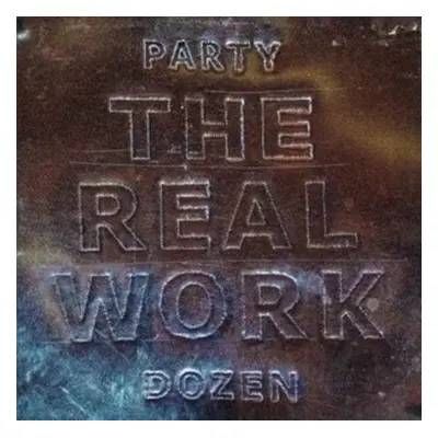 "The Real Work" ("Party Dozen") (CD / Album)