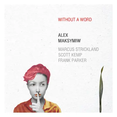 "Without a Word" ("Alex Maksymiw") (CD / Album)