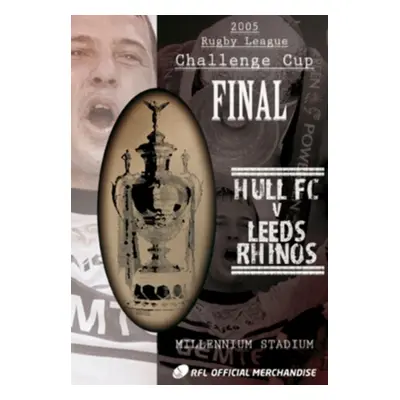 "Rugby League Challenge Cup Final: 2005 - Hull FC V Leeds Rhinos" ("") (DVD)