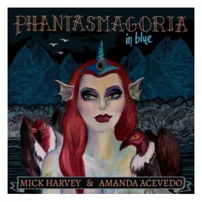 "Phantasmagoria in Blue" ("Mick Harvey & Amanda Acevedo") (CD / Album)