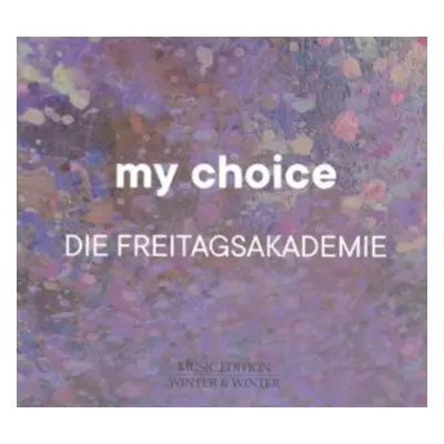 "Die Freitagsakademie: My Choice" ("") (CD / Album)