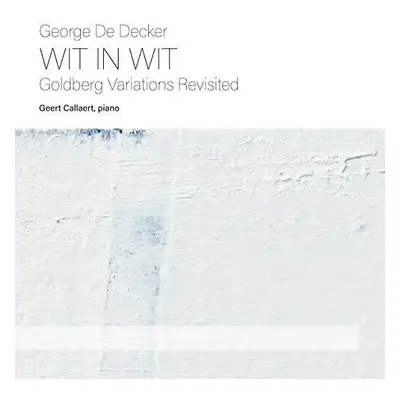 "George De Decker: Wit in Wit" ("") (CD / Album)