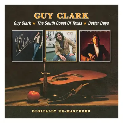 "Guy Clark/The South Coast of Texas/Better Days" ("Guy Clark") (CD / Album)