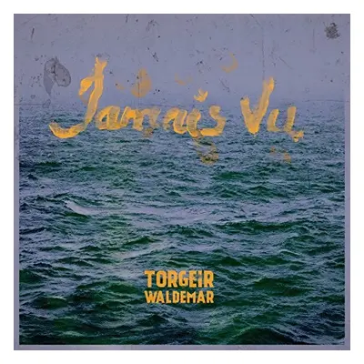 "Jamais Vu" ("Torgeir Waldemar") (Vinyl / 12" Album)