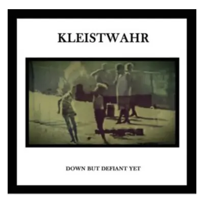 "Down But Defiant Yet/Acceptance Is Not Respect" ("Kleistwahr") (Vinyl / 12" Album (Limited Edit