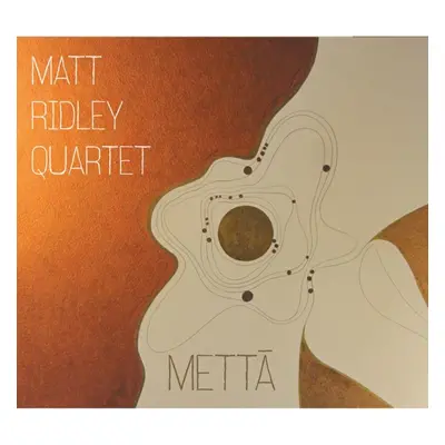 "Metta" ("Matt Ridley Quartet") (CD / Album)