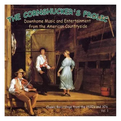 "Cornshucker's Frolic Vol. 1" ("Various") (CD / Album)