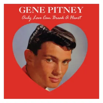 "Only Love Can Break a Heart" ("Gene Pitney") (CD / Album)