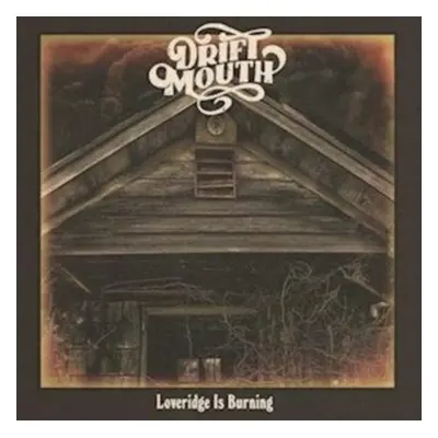 Loveridge is burning (Drift Mouth) (Vinyl / 12" Album)