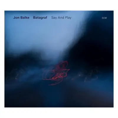 "Say and Play" ("Jon Balke & Batagraf") (CD / Album)