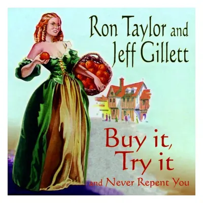 "Buy It, Try It and Never Repent It" ("Ron Taylor and Jeff Gillett") (CD / Album)