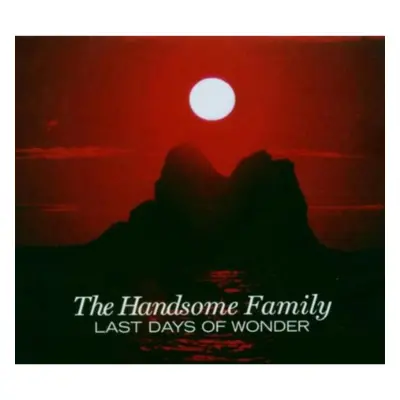 "Last Days of Wonder" ("Handsome Family") (CD / Album)