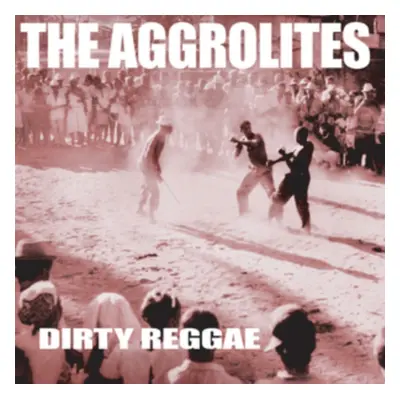 "Dirty Reggae" ("The Aggrolites") (CD / Album)