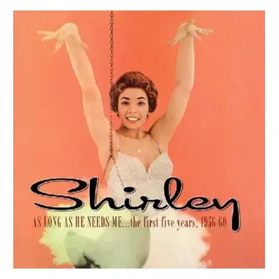 "Shirley As Long As He Needs Me...the First Five Years, 1956-60" ("Shirley Bassey") (CD / Album)