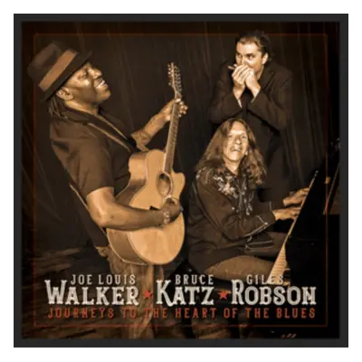 "Journeys to the Heart of the Blues" ("Bruce Katz/Giles Robson/Joe Louis Walker") (CD / Album)