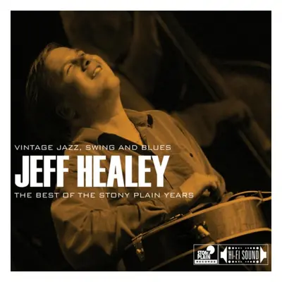 "The Best of the Stony Plain Years" ("Jeff Healey") (CD / Album)