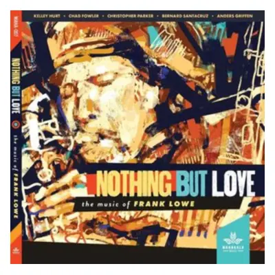 "Nothing But Love" ("Kelley Hurt/Chad Fowler/Christopher Parker/Bernard Santac") (CD / Album)