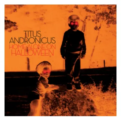 "Home Alone On Halloween" ("Titus Andronicus") (Vinyl / 12" EP Coloured Vinyl)