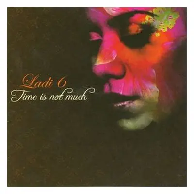 "Time Is Not Much" ("Ladi6") (CD / Album)