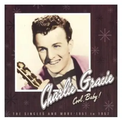 "Cool Baby!" ("Charlie Gracie") (CD / Album)