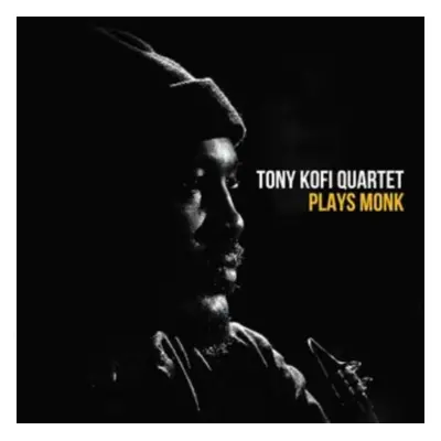 "Tony Kofi Quartet Plays Monk" ("Tony Kofi Quartet") (Vinyl / 12" Album (Gatefold Cover))