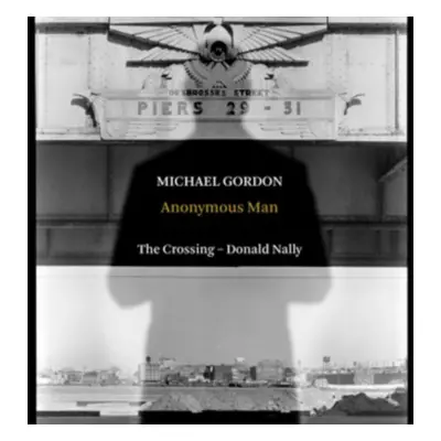 Michael Gordon: Anonymous Man (CD / Album)