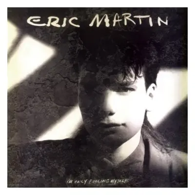 "I'm Only Fooling Myself" ("Eric Martin") (CD / Album)