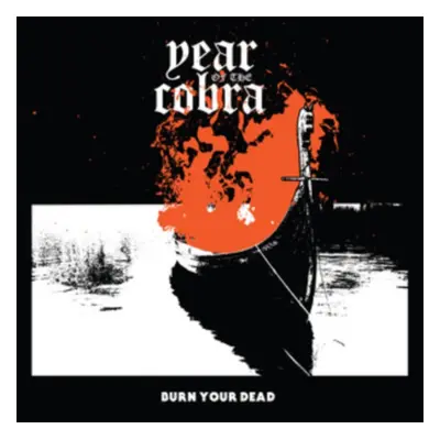 "Burn Your Dead" ("Year of the Cobra") (CD / EP)