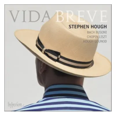 "Stephen Hough: Vida Breve" ("") (CD / Album)