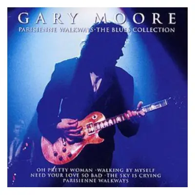 "Parisienne Walkways: The Blues Collection" ("Gary Moore") (CD / Album)