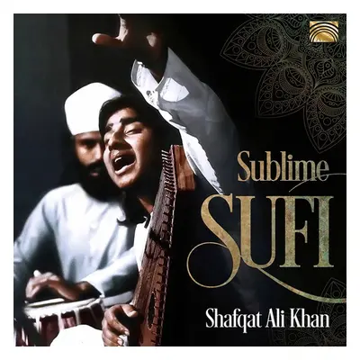 "Sublime Sufi" ("Shafqat Ali Khan") (CD / Album)