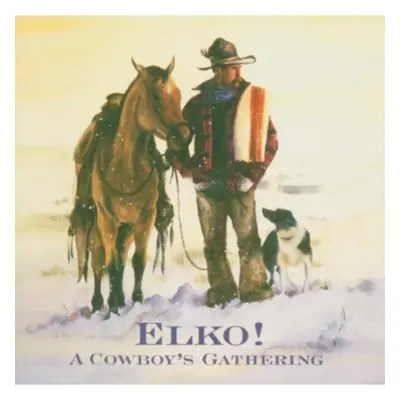 "Elko! A Cowboy's Gathering" ("") (CD / Album)