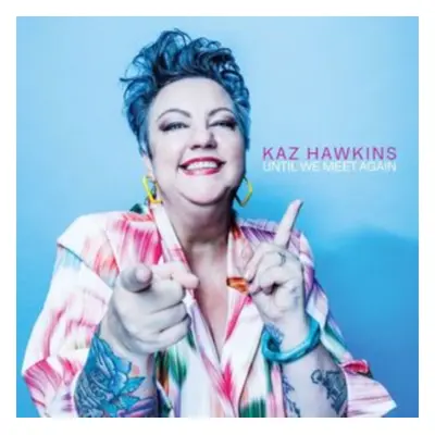 "Until We Meet Again" ("Kaz Hawkins") (Vinyl / 12" Album Coloured Vinyl)