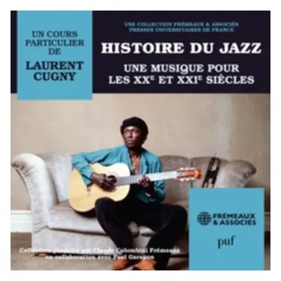 "Histoire Du Jazz Une Musique Pour Les XXe Et XXIe Sicles" ("") (CD / Box Set)