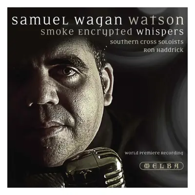 "Samuel Wagan Watson: Smoke Encrypted Whispers" ("") (CD / Album)