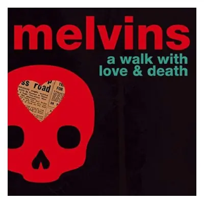 "A Walk With Love & Death" ("Melvins") (CD / Album Digipak)