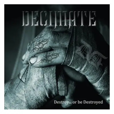 "Destroy... Or Be Destroyed" ("Decimate") (Vinyl / 12" Album)